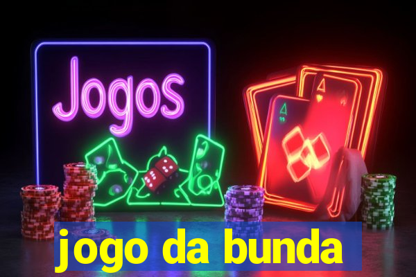 jogo da bunda